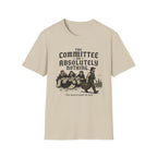 The Committee on Absolutely Nothing T-Shirt