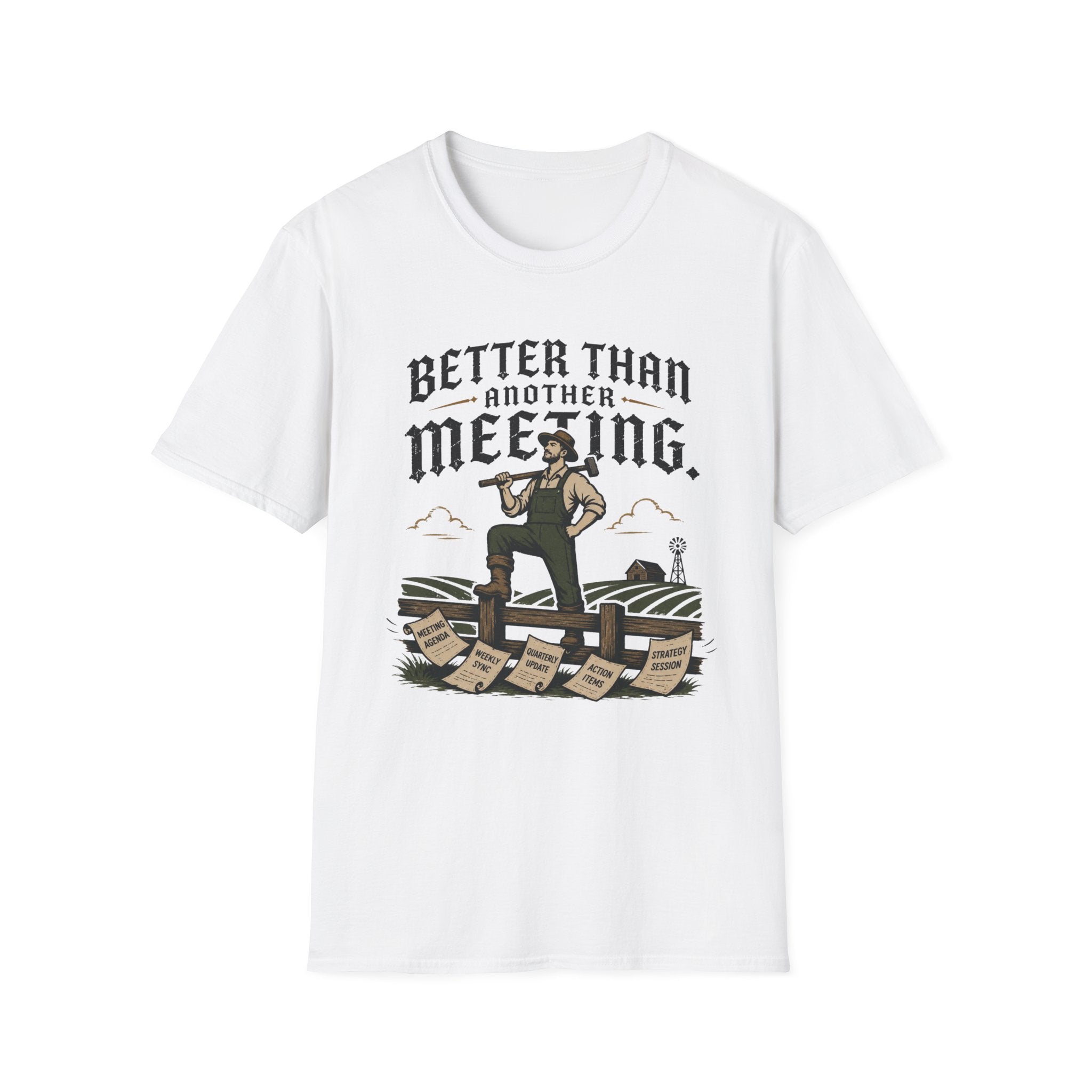 Better Than Another Meeting T-Shirt