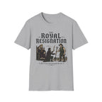 The Royal Resignation T-Shirt