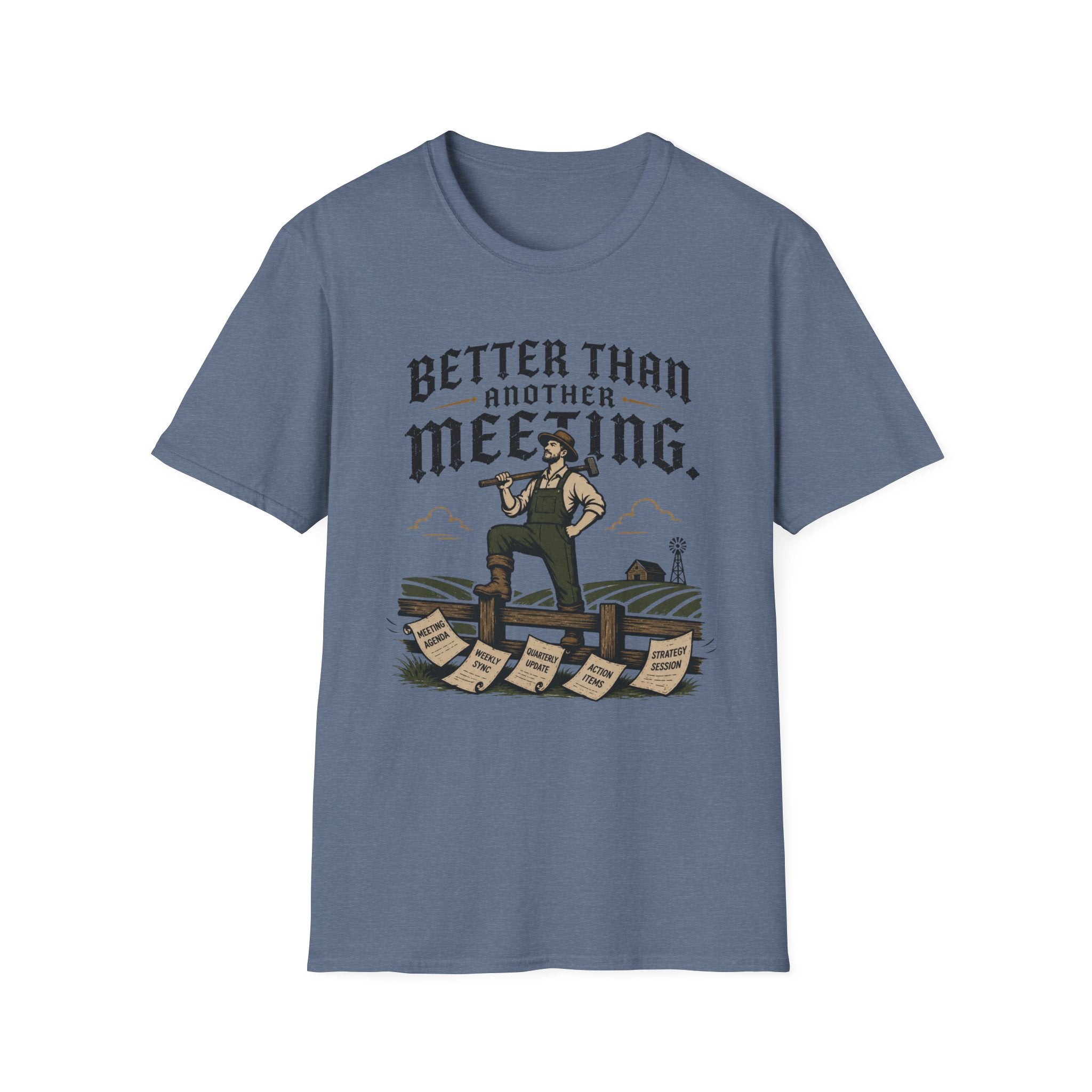 Better Than Another Meeting T-Shirt