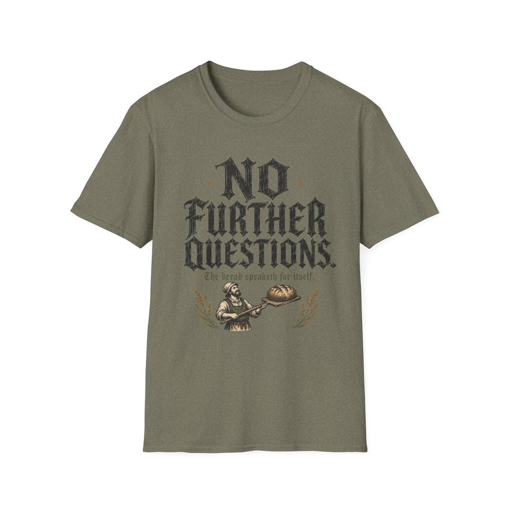 No Further Questions T-Shirt