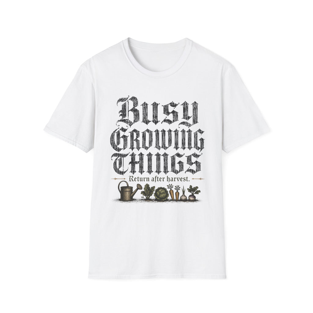Busy Growing Things T-Shirt