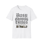 Busy Growing Things T-Shirt
