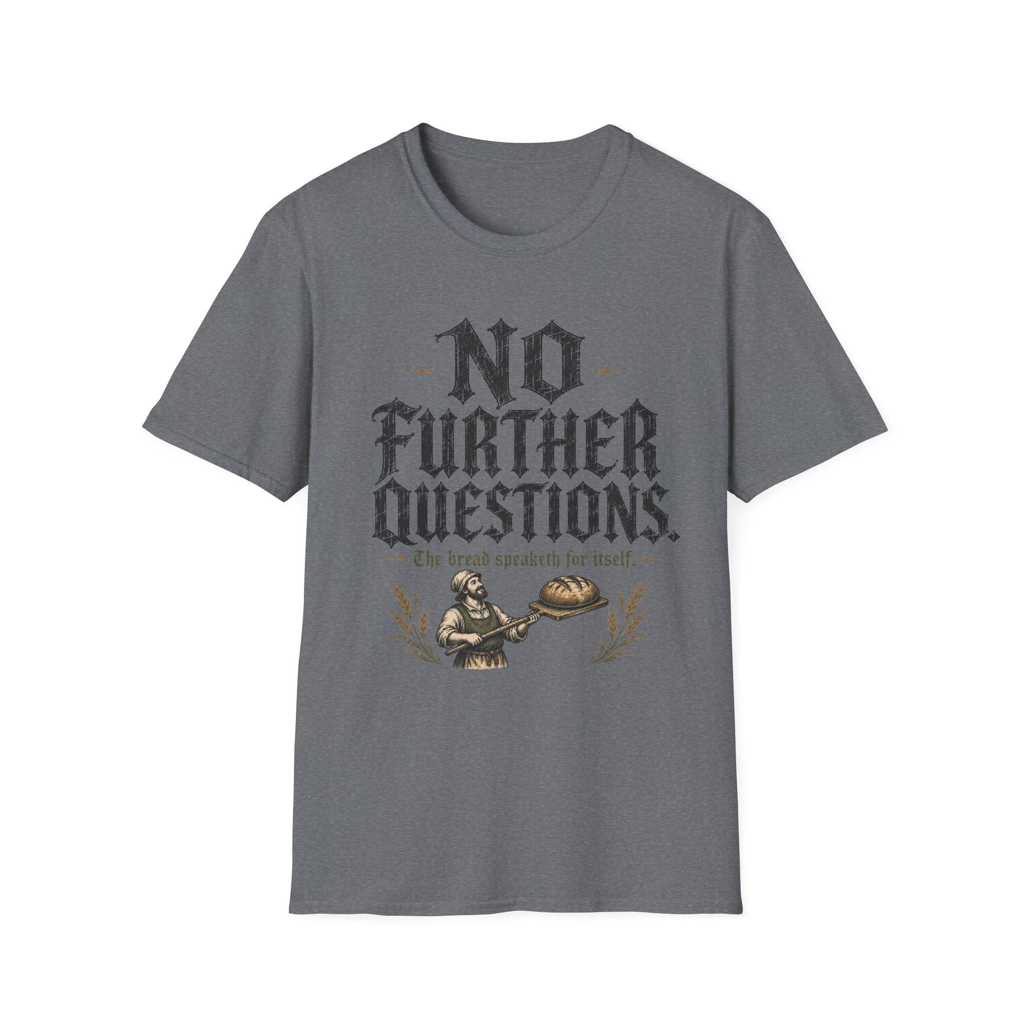 No Further Questions T-Shirt