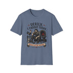 Verily I Cannot Today T-Shirt