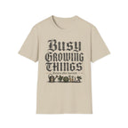 Busy Growing Things T-Shirt