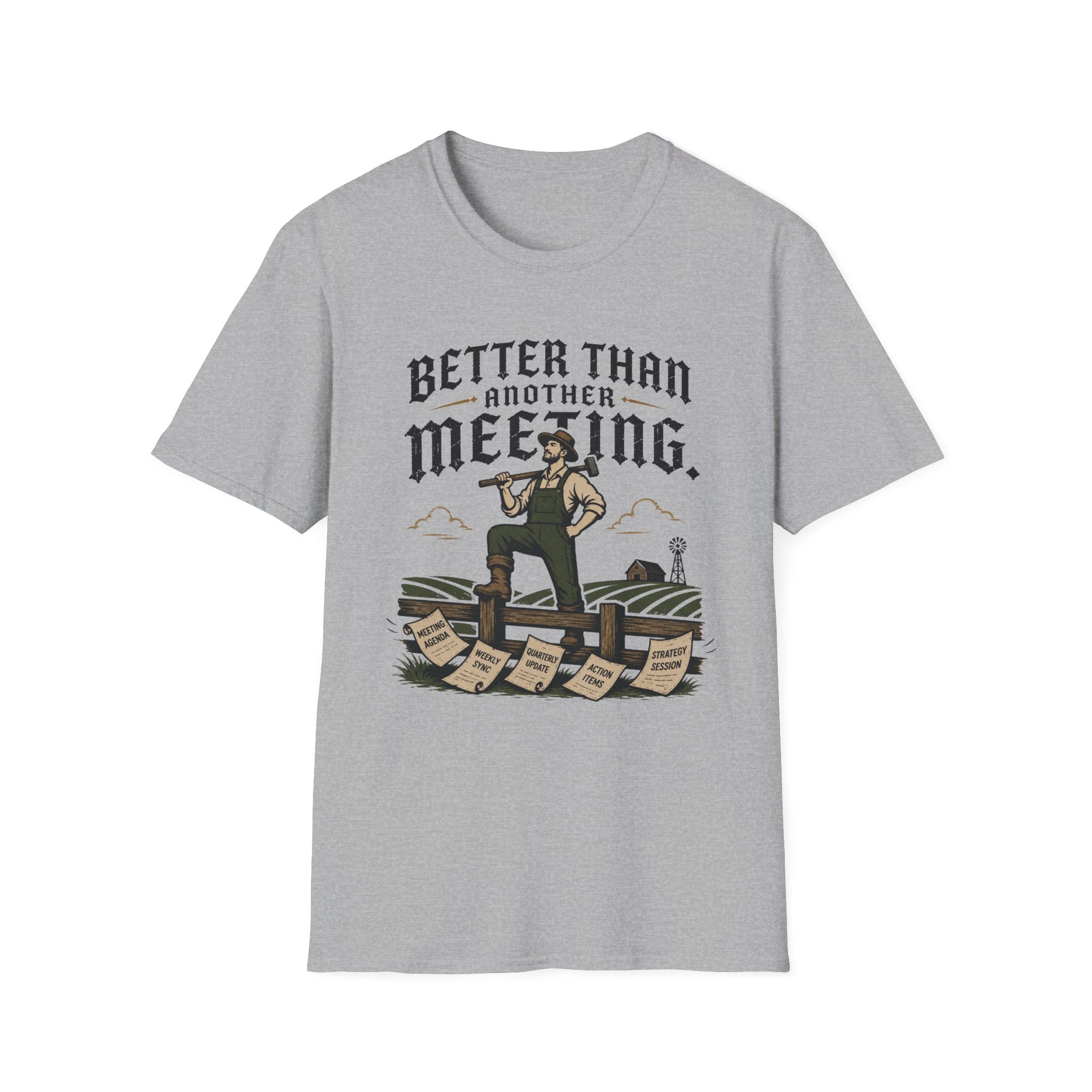 Better Than Another Meeting T-Shirt