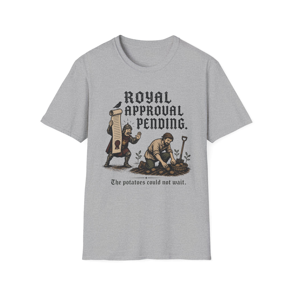 Royal Approval Pending T-Shirt