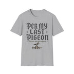 Per My Last Pigeon T-Shirt