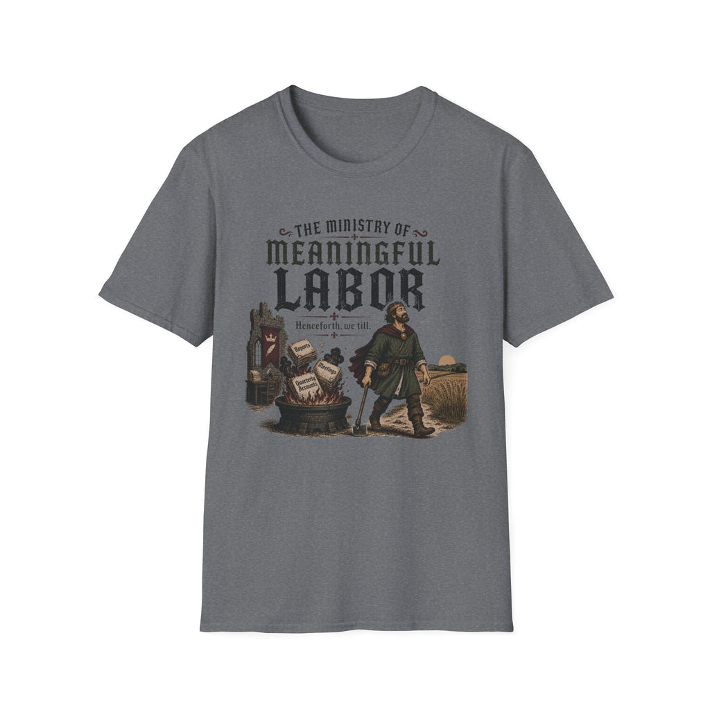 Ministry of Meaningful Labor T-Shirt