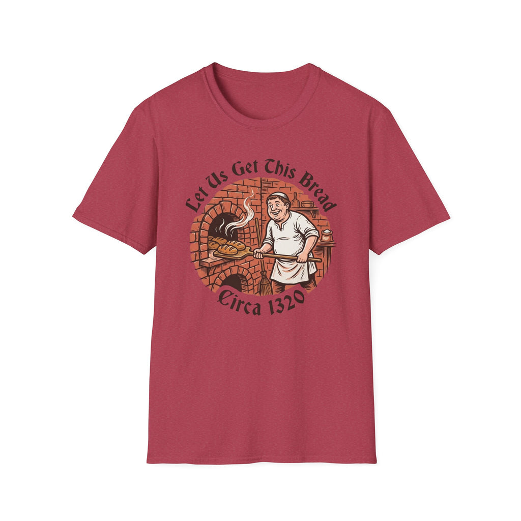 Let Us Get This Bread T-Shirt