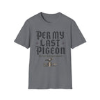Per My Last Pigeon T-Shirt
