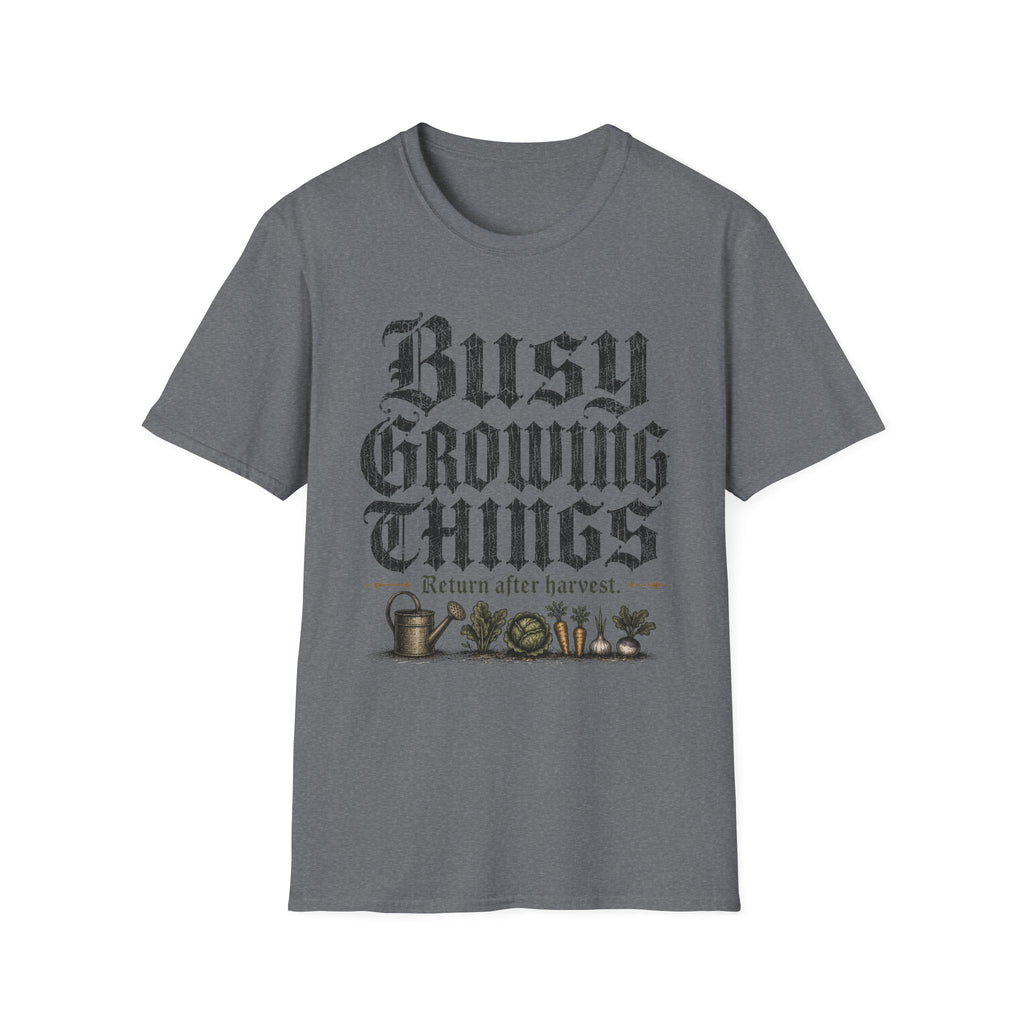 Busy Growing Things T-Shirt