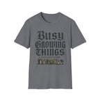 Busy Growing Things T-Shirt