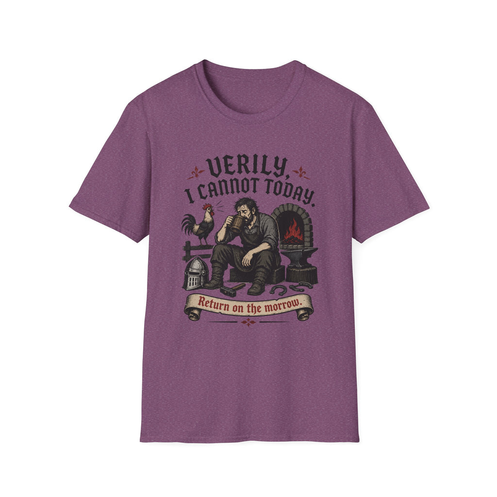 Verily I Cannot Today T-Shirt
