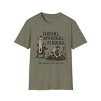 Royal Approval Pending T-Shirt