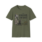The Kingdom Can Wait T-Shirt
