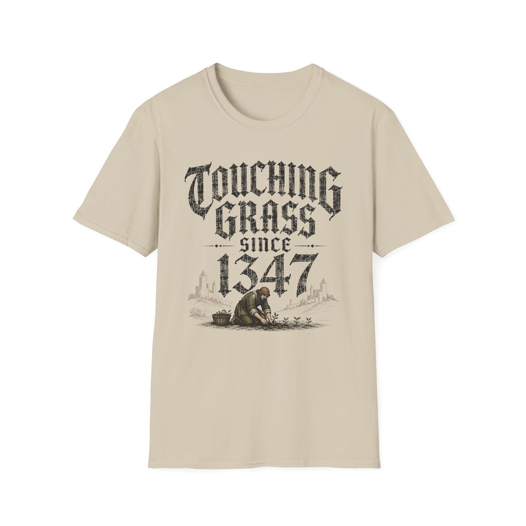 Touching Grass Since 1347 T-Shirt