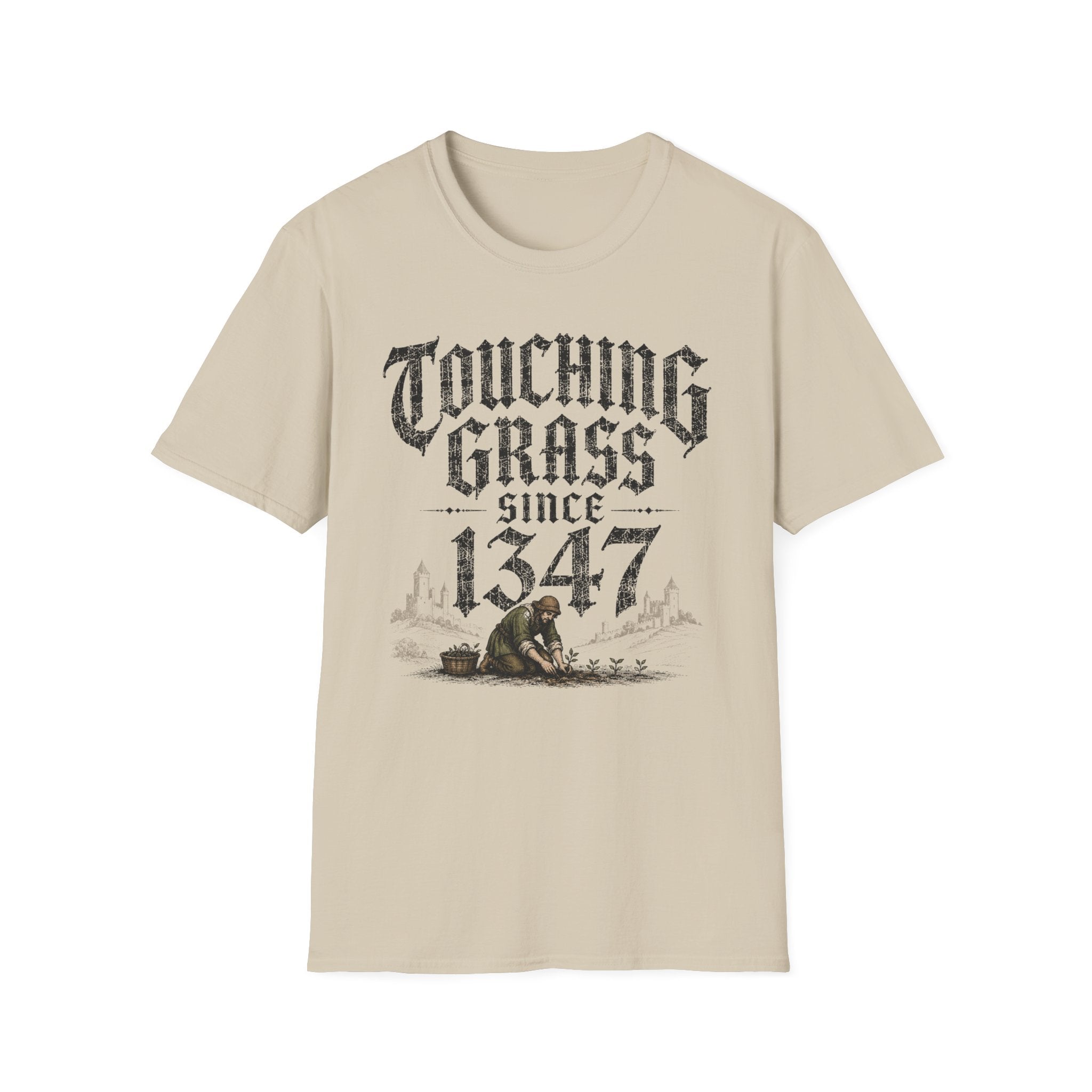 Touching Grass Since 1347 T-Shirt