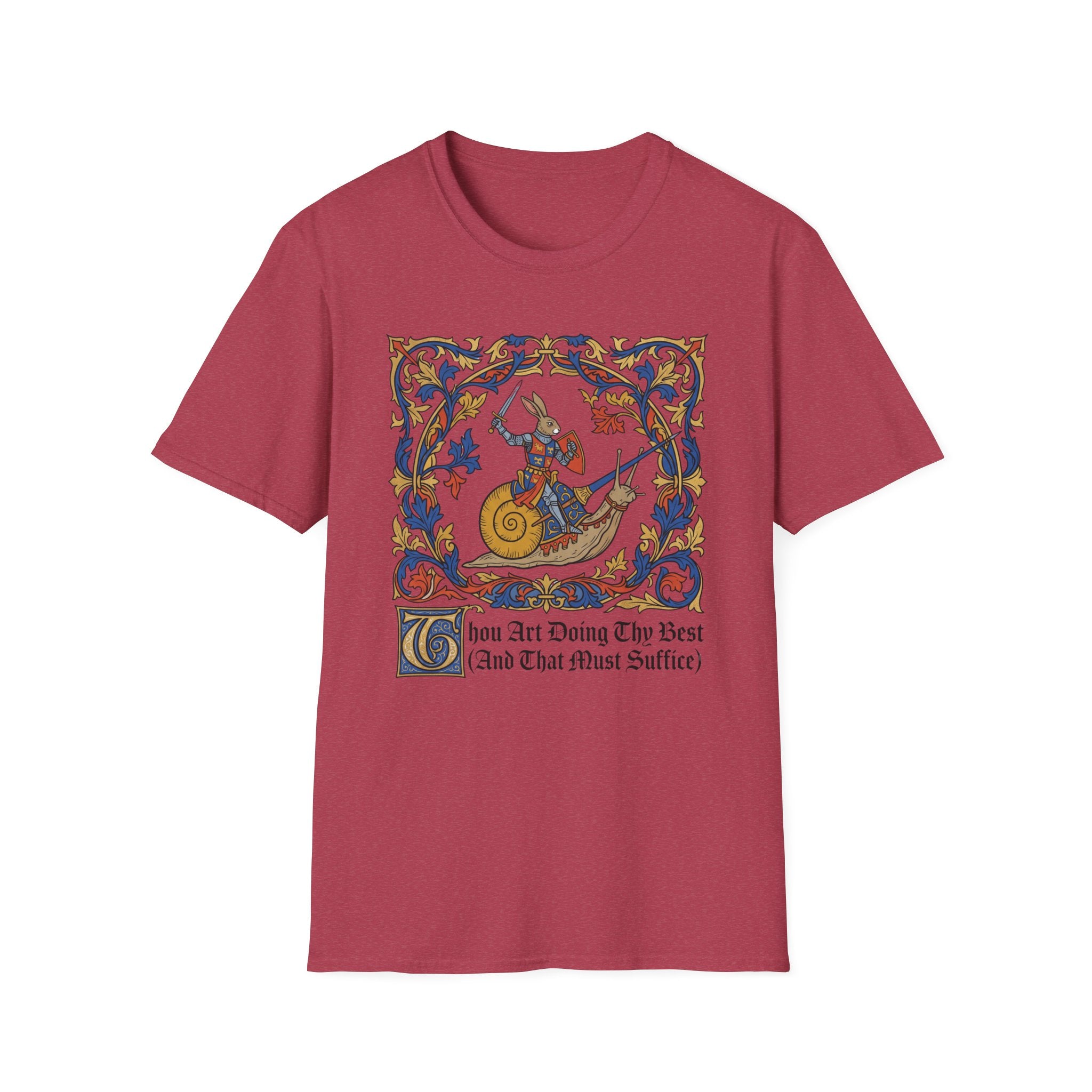 Thou Art Doing Thy Best T-Shirt