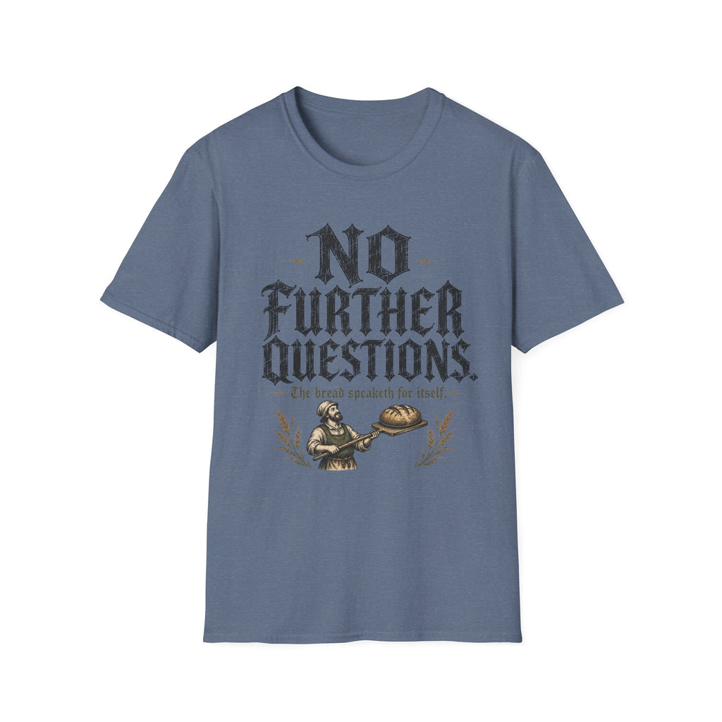No Further Questions T-Shirt