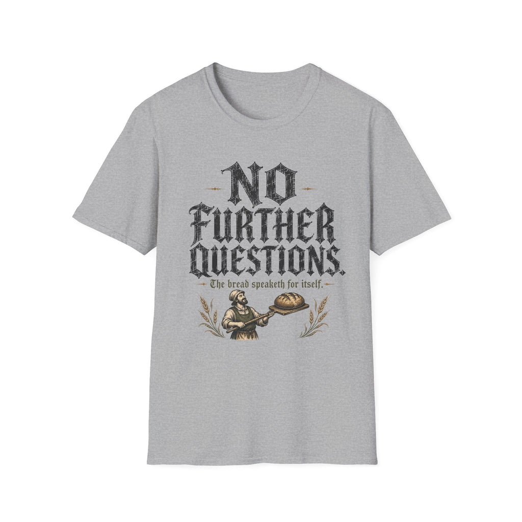 No Further Questions T-Shirt