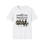 The Committee on Absolutely Nothing T-Shirt