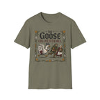 The Goose Collecteth All T-Shirt