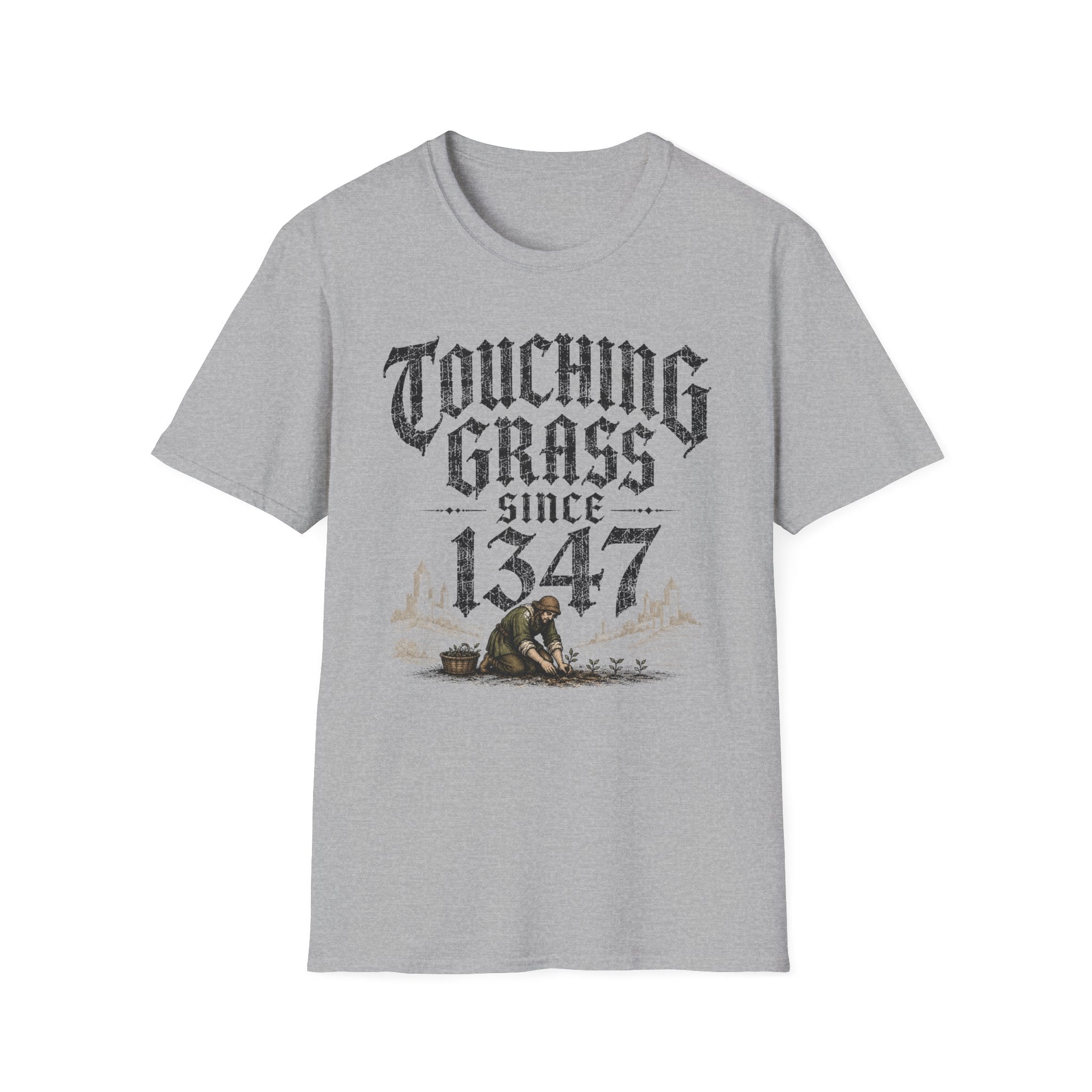 Touching Grass Since 1347 T-Shirt