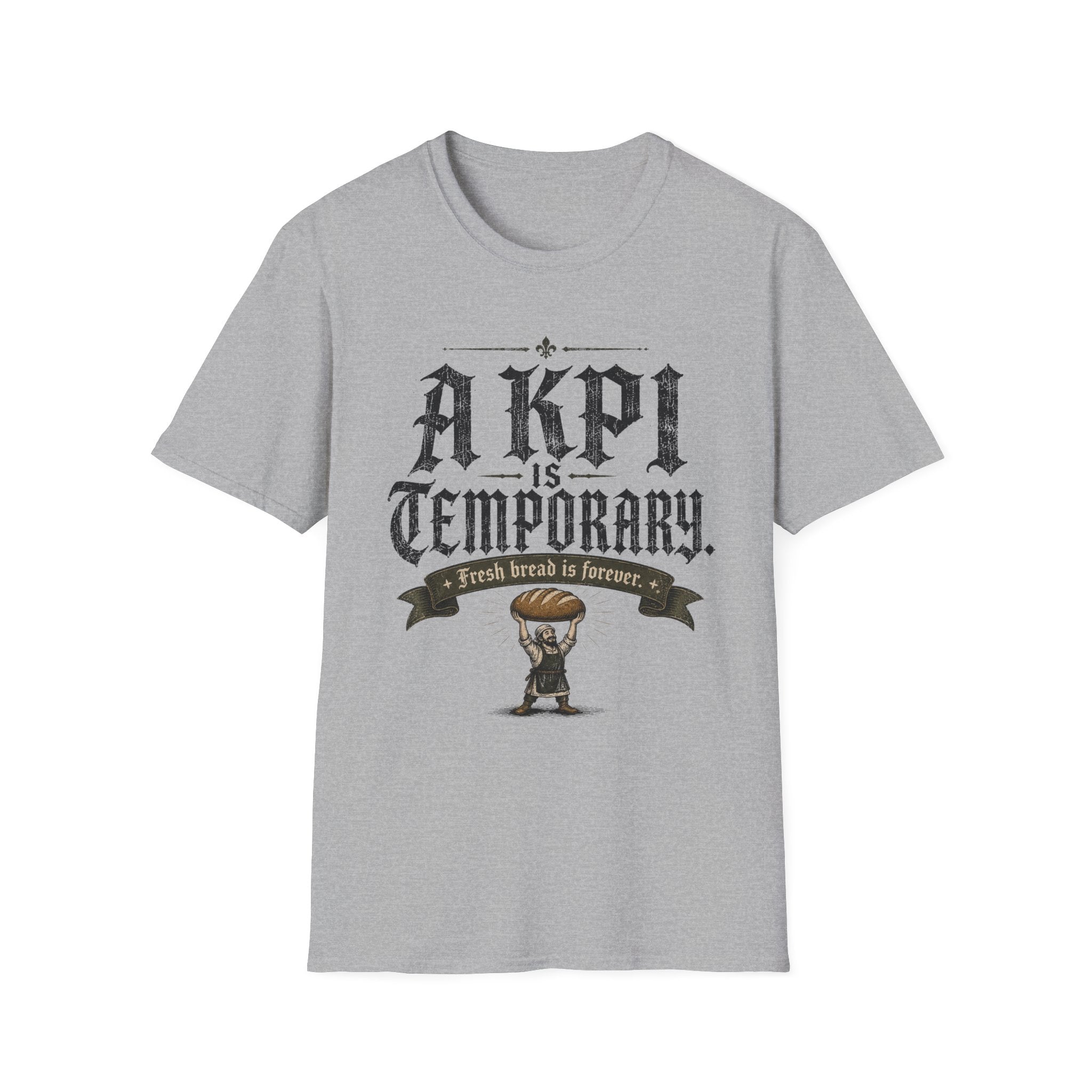 KPI is Temporary T-Shirt