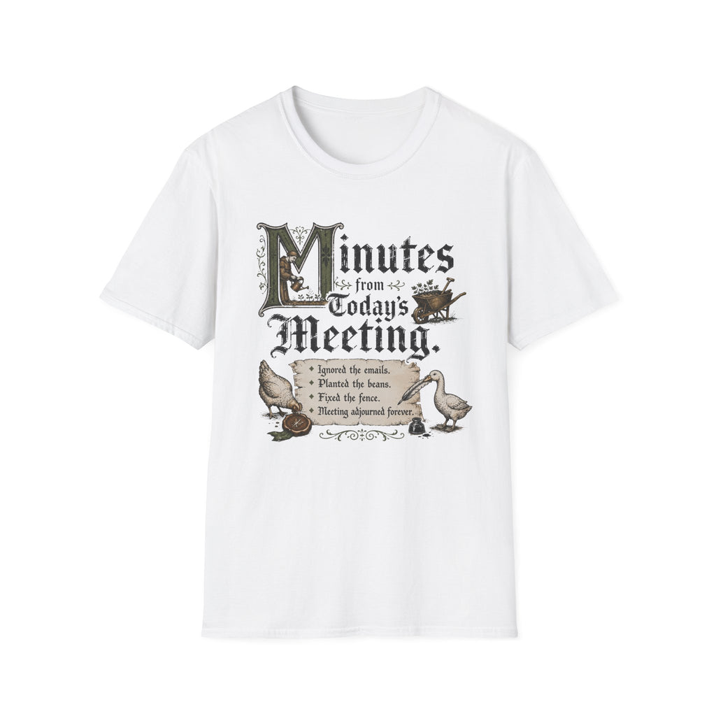 Minutes From Today's Meeting T-Shirt