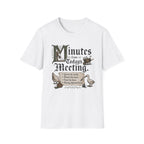 Minutes From Today's Meeting T-Shirt