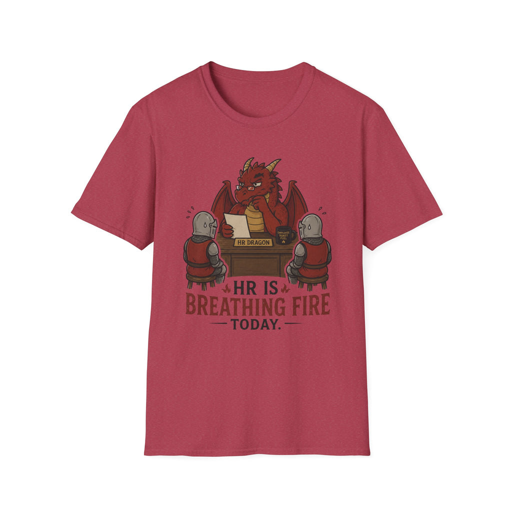 HR Is Breathing Fire Today T-Shirt
