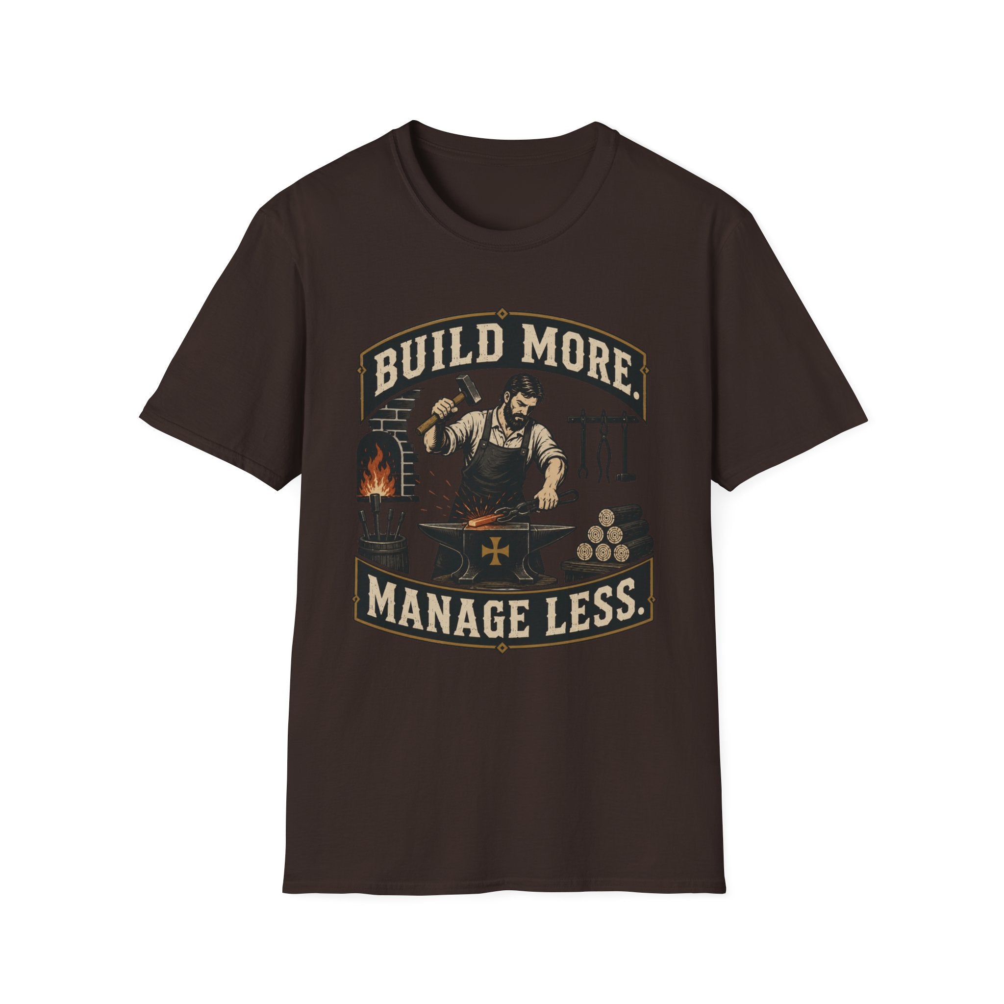 Build More Manage Less T-Shirt