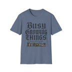 Busy Growing Things T-Shirt