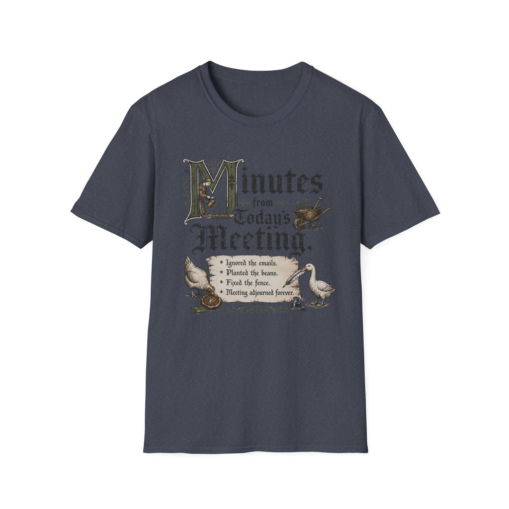 Minutes From Today's Meeting T-Shirt