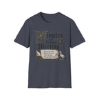 Minutes From Today's Meeting T-Shirt