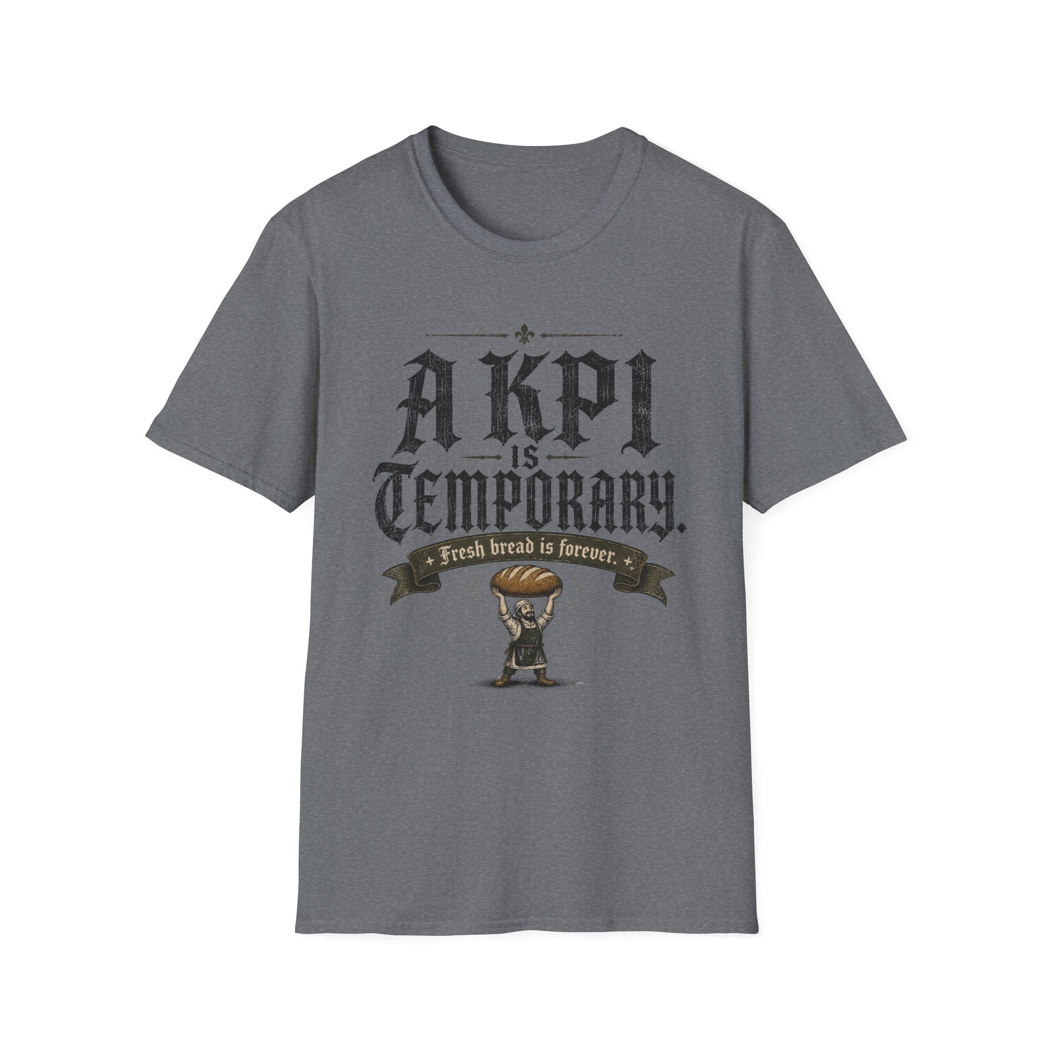 KPI is Temporary T-Shirt