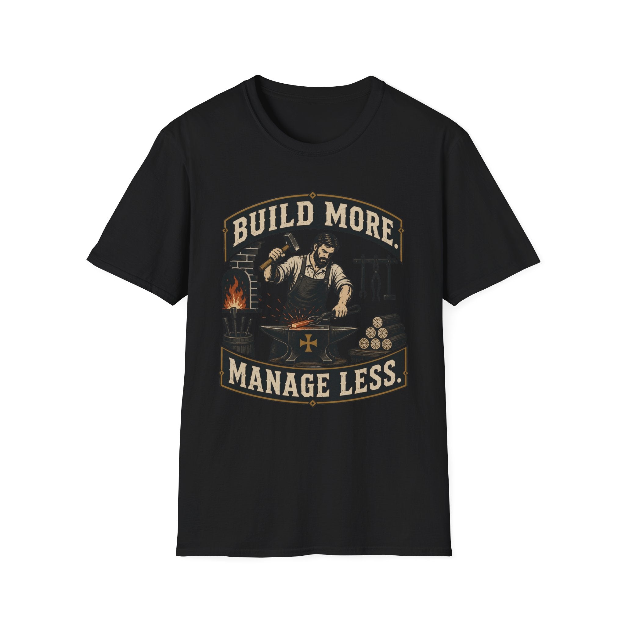 Build More Manage Less T-Shirt