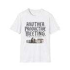 Another Productive Meeting T-Shirt