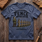 Professional Fence Appreciator T-Shirt