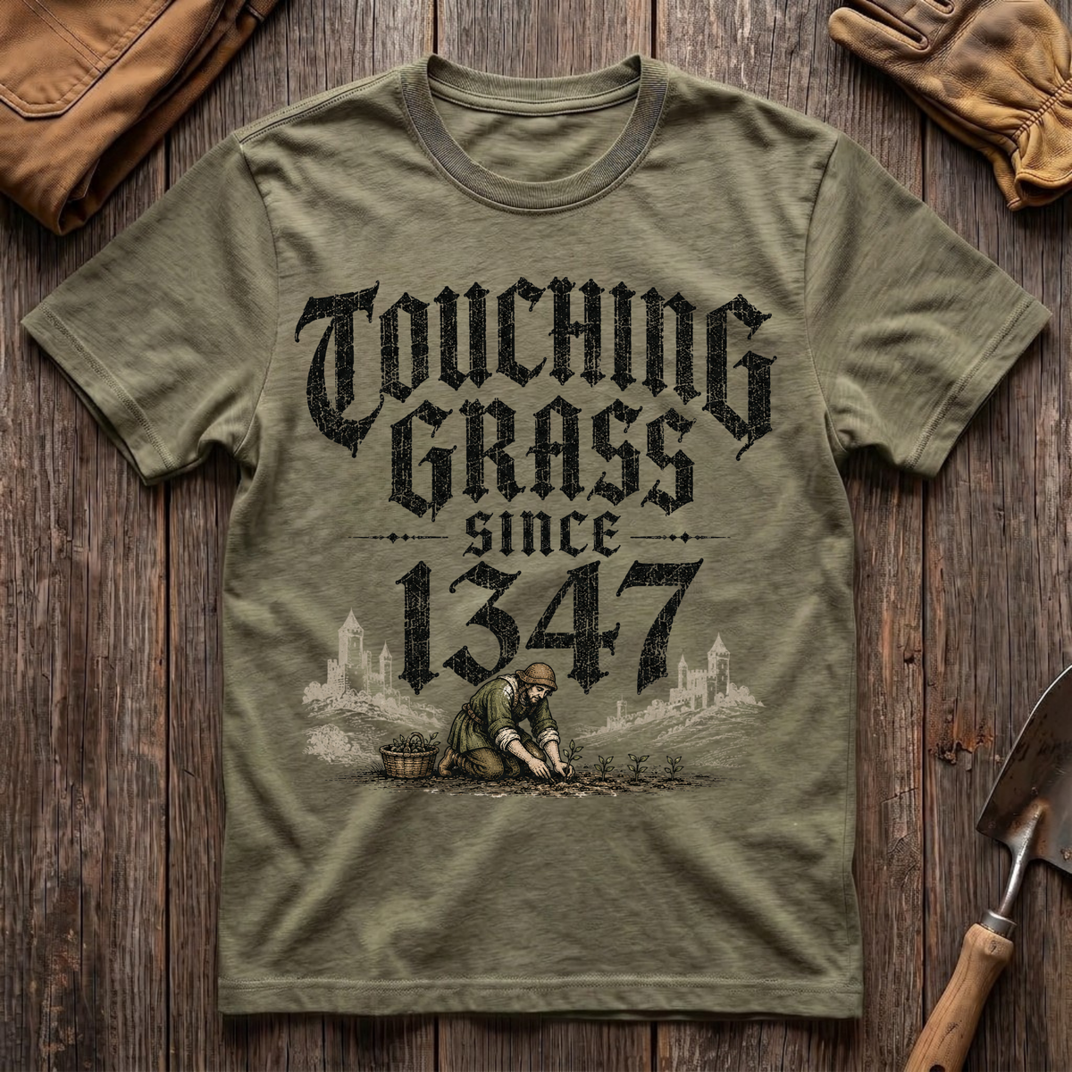 Touching Grass Since 1347 T-Shirt