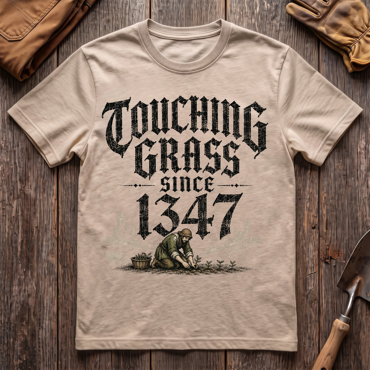 Touching Grass Since 1347 T-Shirt