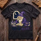 Out of Mana T-Shirt
