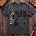 The Kingdom Can Wait T-Shirt