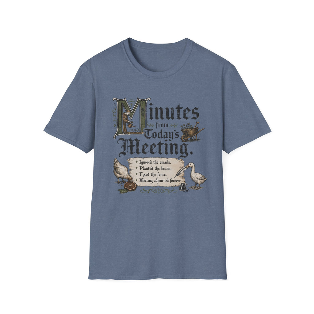 Minutes From Today's Meeting T-Shirt