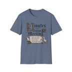 Minutes From Today's Meeting T-Shirt