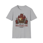 HR Is Breathing Fire Today T-Shirt