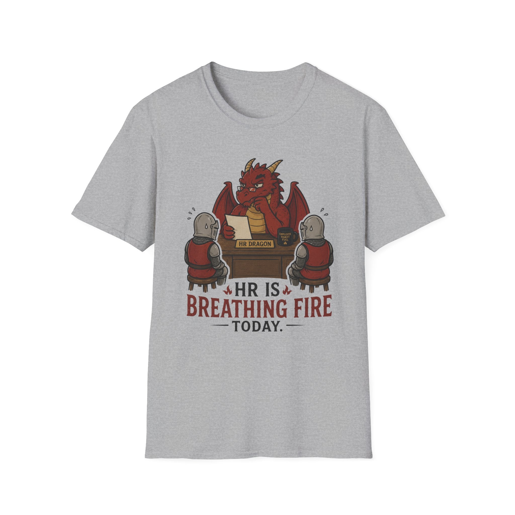 HR Is Breathing Fire Today T-Shirt