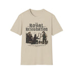 The Royal Resignation T-Shirt